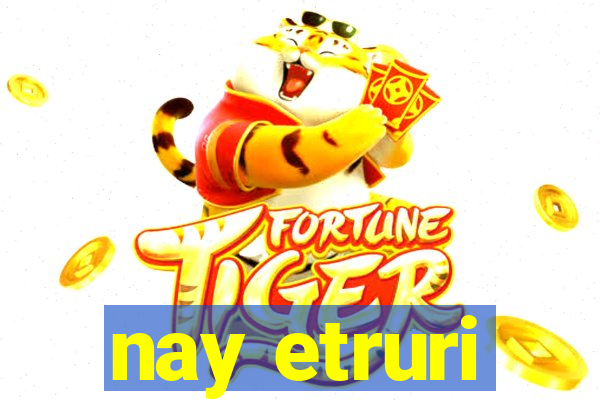nay etruri